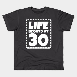 Life Begins at 30 Kids T-Shirt